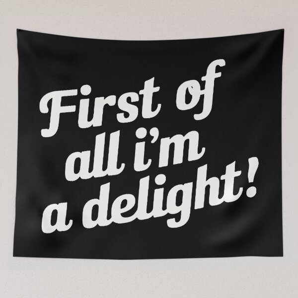 Item preview, First of All I'm A Delight designed and sold by sherrycunningh.