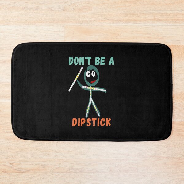 Item preview, Funny Medical Laboratory Scientist Don'T Be A Dipstick designed and sold by elza98.
