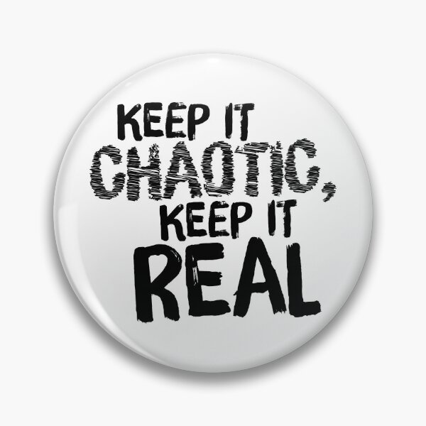 Item preview, Keep It Chaotic, Keep It Real designed and sold by corporalcarm.