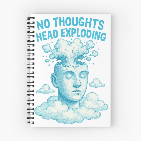 Item preview, No Thoughts Head Exploding Anxiety designed and sold by TwillTees.