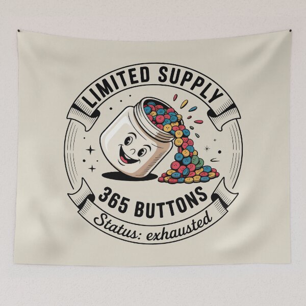 Item preview, 365 Buttons Limited Supply Exhausted Status designed and sold by SplashTastic.