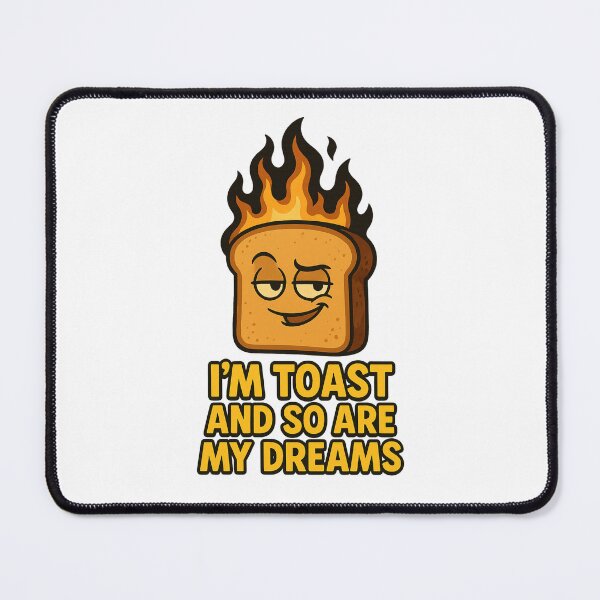 Item preview, I'm Toast Dreams Burnt Pun designed and sold by TwillTees.