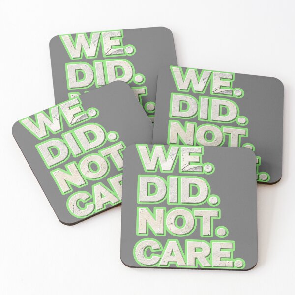 Item preview, We Did Not Care Quote Bold Sarcastic Attitude Design designed and sold by KristineLi.