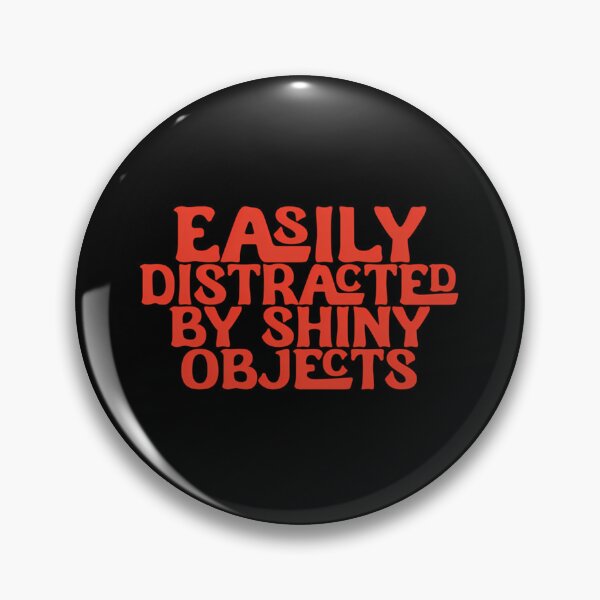 Item preview, Easily Distracted Shiny Objects Retro Vintage designed and sold by fdxjkrsf44.