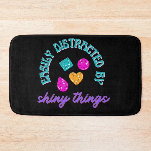 Item preview, Easily Distracted Shiny Things Gems Diamonds designed and sold by fdxjkrsf44.