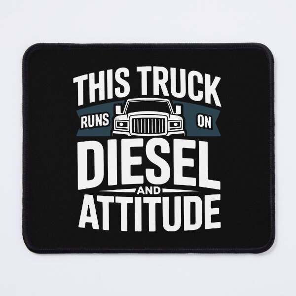 Item preview, This Truck Runs on Diesel and Attitude designed and sold by SplashTastic.
