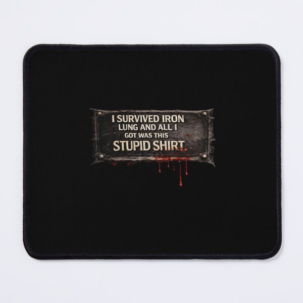 Item preview, I Survived Iron Lung And All I Got Was This Stupid Horror Gaming Merch Movie Merch Iron Lung designed and sold by Ericdmytrust.