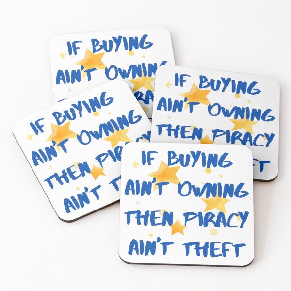 Item preview, If buying ain't owning then piracy ain't theft designed and sold by Samantha Morrison.
