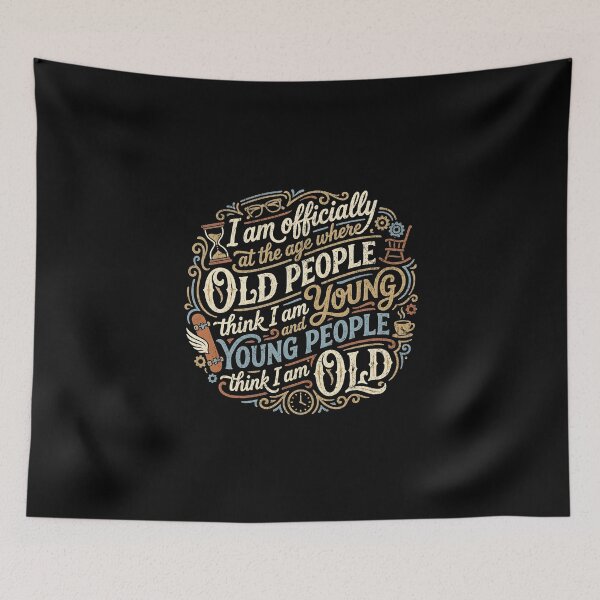 Item preview, I am officially at the age where old people think I am young and young people think I am old designed and sold by Pflugart.