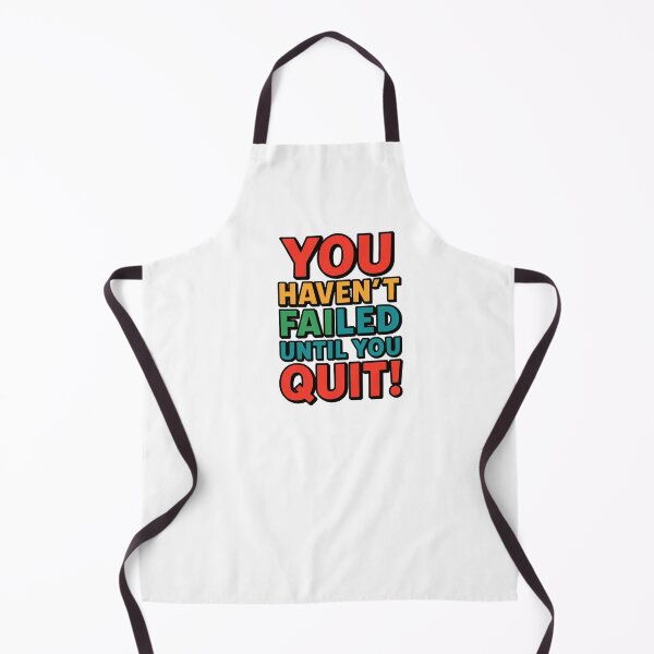 Item preview, you have not failed until you quit designed and sold by GoxyVision.