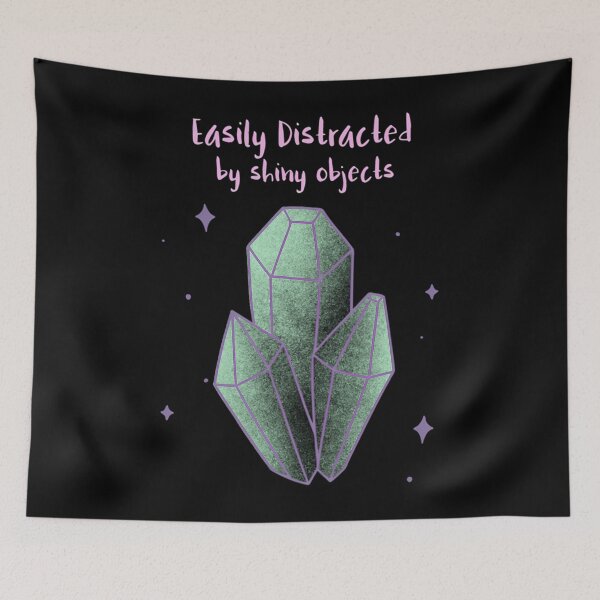 Item preview, Easily Distracted By Shiny Objects Crystal designed and sold by hpdjvhvhrg31.
