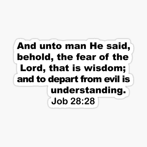 the fear of the lord is wisdom and to depart from evil is understanding