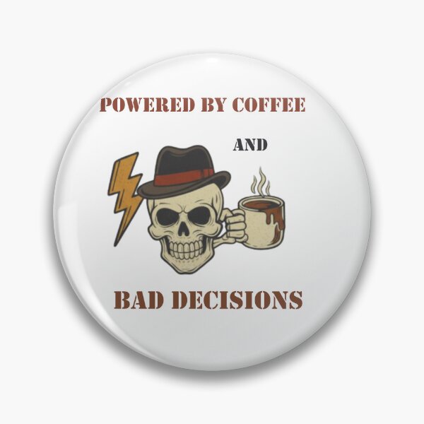 Item preview, powered by coffee and bad decisions designed and sold by Tipsy24.