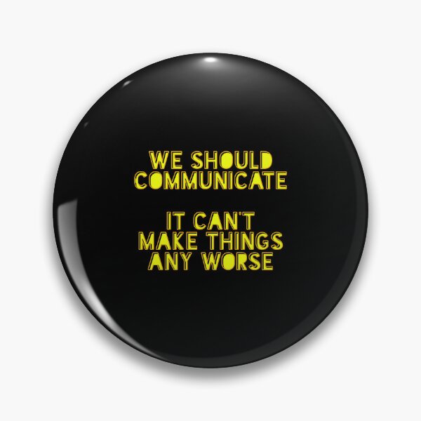 Item preview, Communication Cannot Make It Worse designed and sold by ezcreate.media.