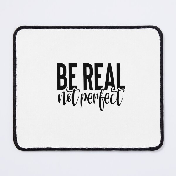 Item preview, Be Real Not Perfect – Inspirational & Motivational Typography Quote Design designed and sold by GoxyVision.