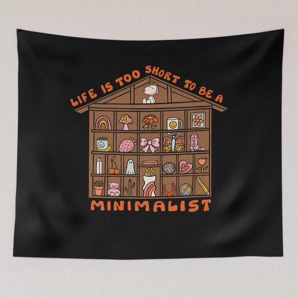 Item preview, Trinket Shelf Life Is Too Short To Be A Minimalist designed and sold by gandy1gh.