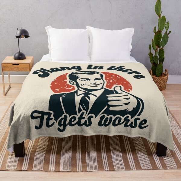 Item preview, Hand in there it gets worse designed and sold by BrownHorse90s.