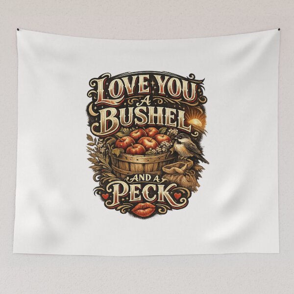 Item preview, Love You a Bushel and a Peck Classic Affection Expression Quote designed and sold by Places On Earth.