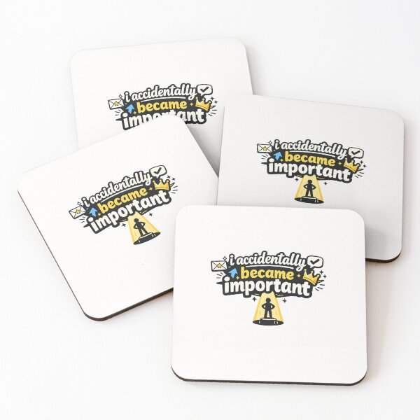 Item preview, I Accidentally Became Important Humorous Self Awareness Quote designed and sold by Places On Earth.