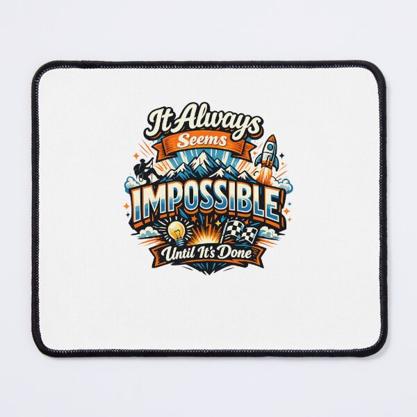 Item preview, It Always Seems Impossible Until It’s Done – Motivation Quote Mountain designed and sold by Places On Earth.
