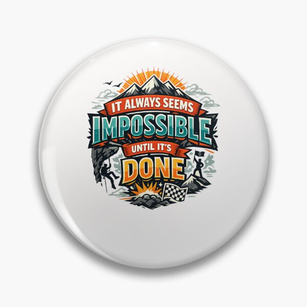 Item preview, It Always Seems Impossible Until It’s Done – Explosive Grit Quote  designed and sold by Places On Earth.