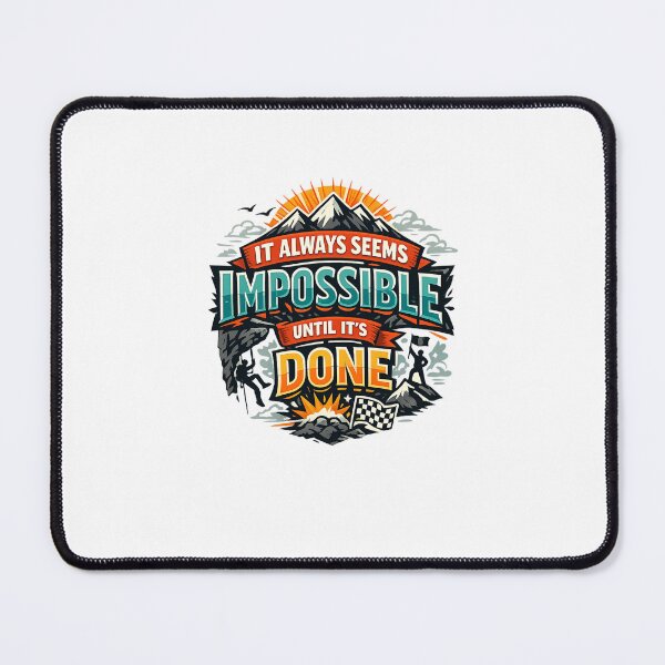 Item preview, It Always Seems Impossible Until It’s Done – Explosive Grit Quote  designed and sold by Places On Earth.
