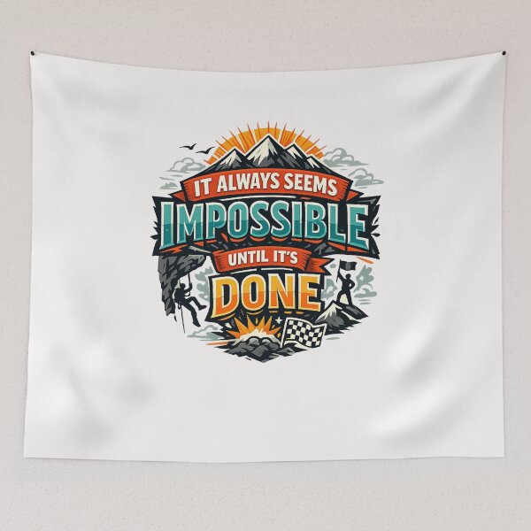 Item preview, It Always Seems Impossible Until It’s Done – Explosive Grit Quote  designed and sold by Places On Earth.