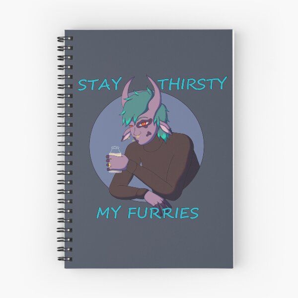 Item preview, Stay Thirsty My Furries designed and sold by OlliezVulpes.