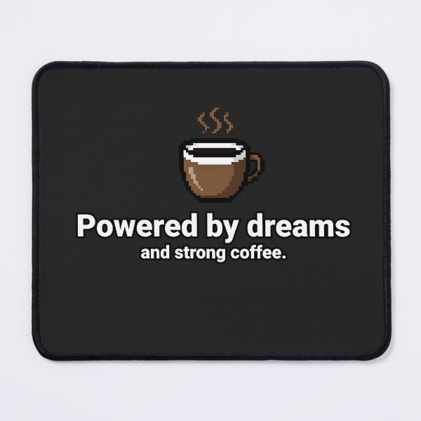 Item preview, Powered by dreams and strong coffee. designed and sold by MovieSetStories.