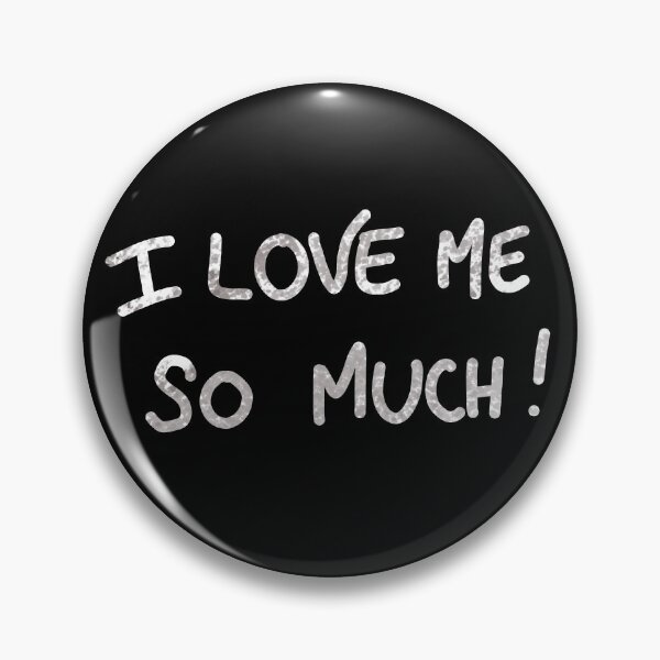 Item preview, I love myself so much! designed and sold by EyeTrickster.