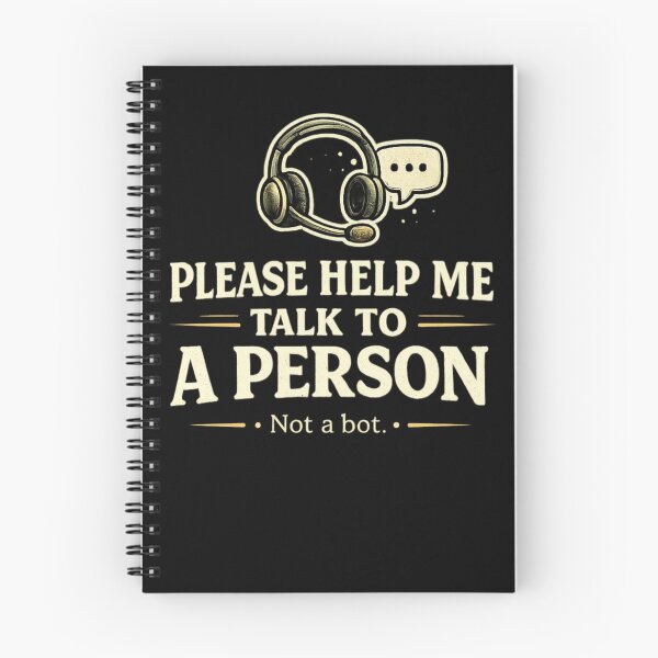 Item preview, Please Help Me Talk To A Person – Not a Bot Customer Support Meme designed and sold by EuropeanPrints.