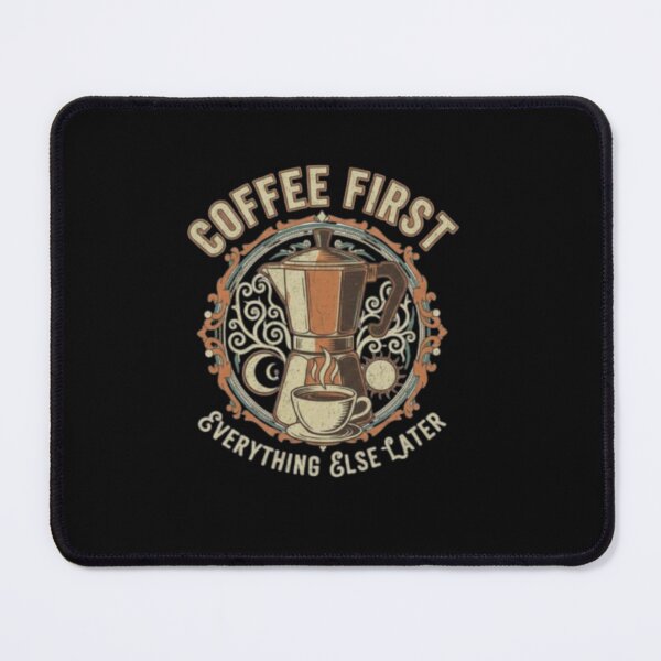 Item preview, coffee first everything else later designed and sold by Tipsy24.