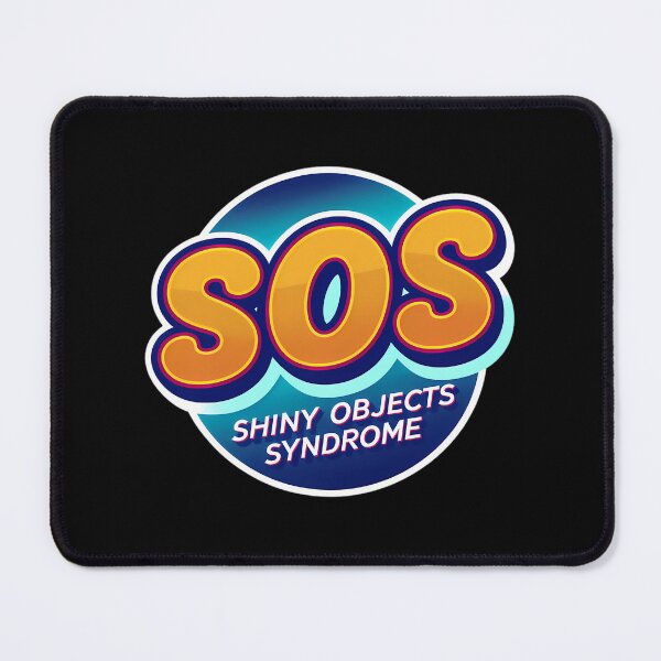 Item preview, SOS Shiny New Objects Syndrome Logo designed and sold by xaodffufje95.