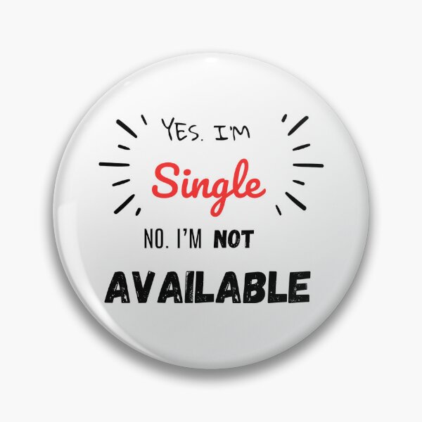 Item preview, Yes I'm Single But Not Available – Funny Relationship Quote Typography Shir designed and sold by justforart91.