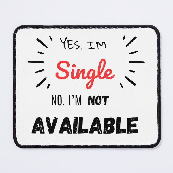 Item preview, Yes I'm Single But Not Available – Funny Relationship Quote Typography Shir designed and sold by justforart91.