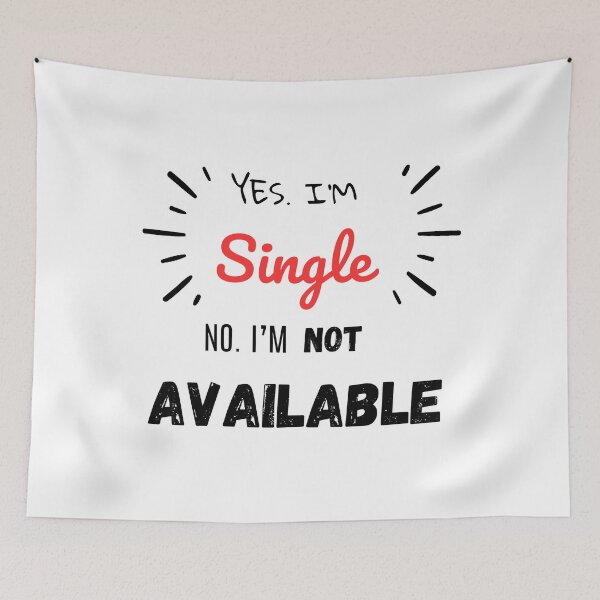 Item preview, Yes I'm Single But Not Available – Funny Relationship Quote Typography Shir designed and sold by justforart91.