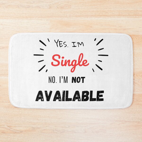 Item preview, Yes I'm Single But Not Available – Funny Relationship Quote Typography Shir designed and sold by justforart91.