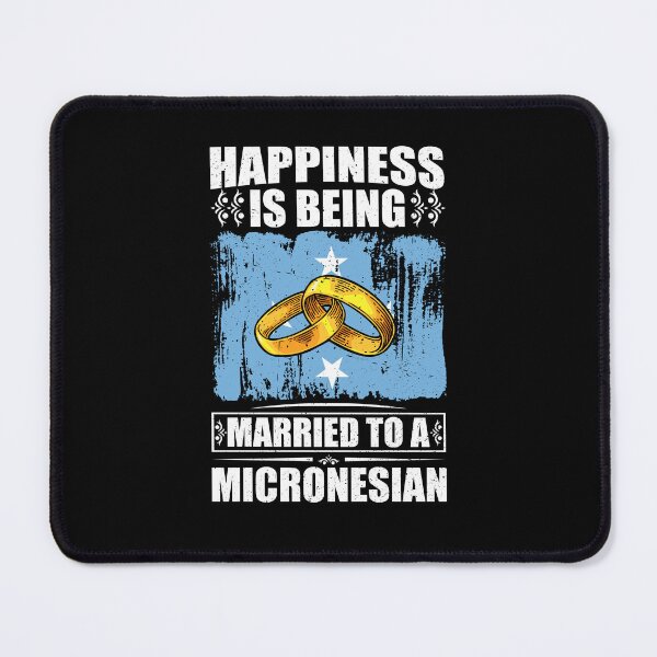 Item preview, Happiness Is Being Married To A Micronesian  designed and sold by GabbyKash.