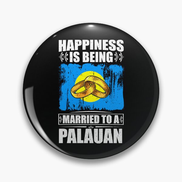 Item preview, Happiness Is Being Married To A Palauan  designed and sold by GabbyKash.