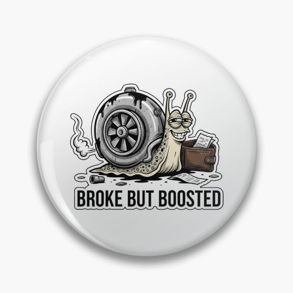Item preview, Broke But Boosted designed and sold by Wrenchmark.