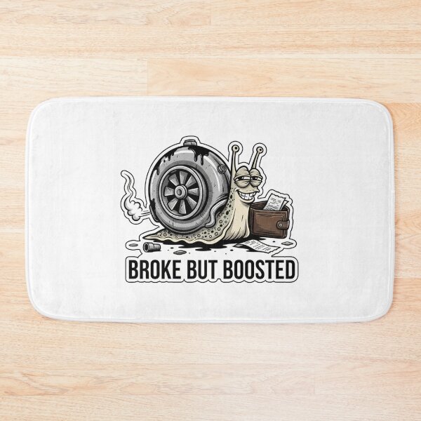 Item preview, Broke But Boosted designed and sold by Wrenchmark.
