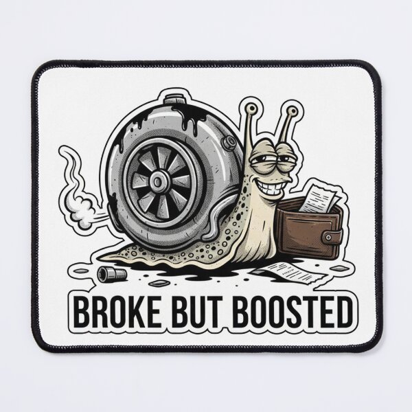 Item preview, Broke But Boosted designed and sold by Wrenchmark.