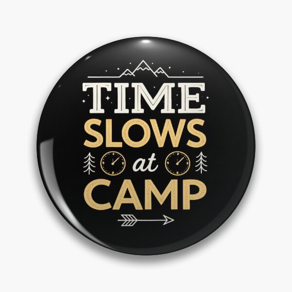 Item preview, Time Slows At Camp - Minimalist quote design designed and sold by CamplyCorner.
