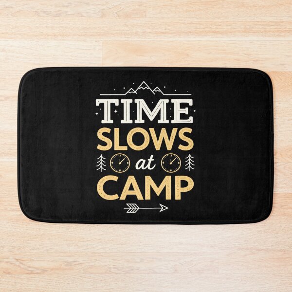 Item preview, Time Slows At Camp - Minimalist quote design designed and sold by CamplyCorner.