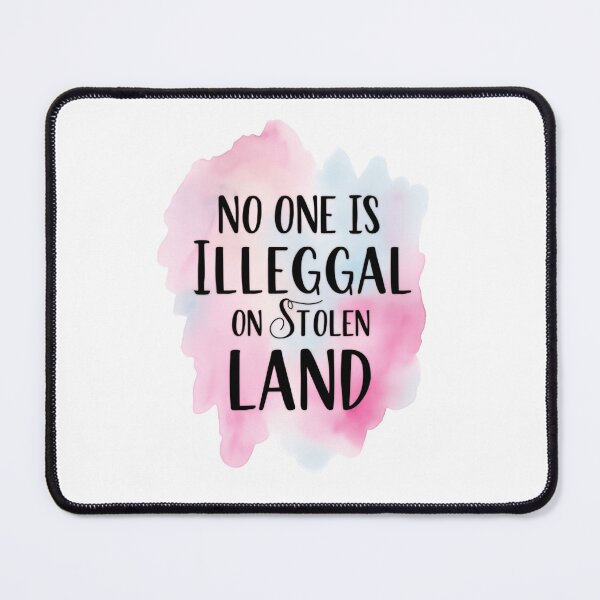 Item preview, No One Is Illegal On Stolen Land Anti Fascism Resistance Now designed and sold by SkeletonsDanger.