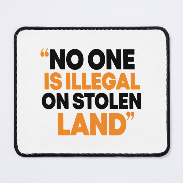 Item preview, No One Is Illegal On Stolen Land Resistance Against Trump Now designed and sold by SkeletonsDanger.