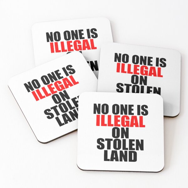 Item preview, No One Is Illegal On Stolen Land Solidarity Human Rights designed and sold by SkeletonsDanger.