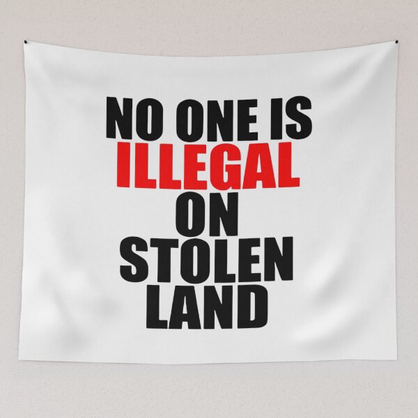 Item preview, No One Is Illegal On Stolen Land Solidarity Human Rights designed and sold by SkeletonsDanger.