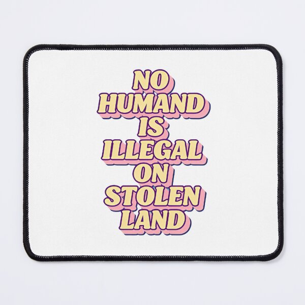 Item preview, No One Is Illegal On Stolen Land Refugees Welcome Always designed and sold by SkeletonsDanger.