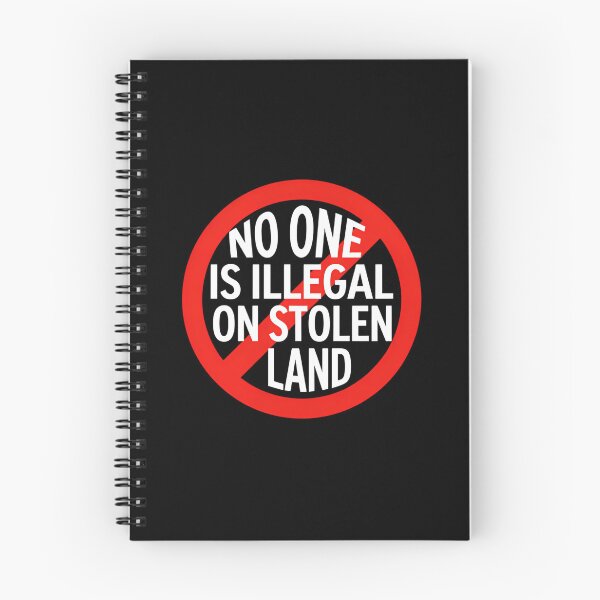 Item preview, No One Is Illegal On Stolen Land Justice Freedom Now designed and sold by SkeletonsDanger.